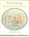 Elizabeth Foss: Real Learning: Education in the Heart of the Home