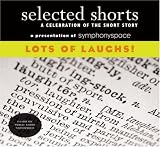 Lots of Laughs! Vol. 18 (Selected Shorts Series)