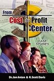 From Cost to Profit Center: How Technology Enables the Difference