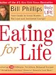 Eating for Life: Your Guide to Great Health, Fat Loss and Increased Energy! (Body for Life)