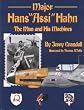 Major Hans "Assi" Hahn the Man and His Machines