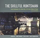 The Skillful Huntsman: Visual Development of a Grimm Tale at Art Center College of Design