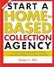 How to Start a Home-Based Collection Agency by Robert H. Bills