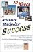 10 Weeks to Network Marketing Success: The Secrets to Launching Your Very Own Million-Dollar Organization in a 10-Week Business-Building and Personal-Development Self-Study Course by Joe Rubino