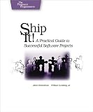 Ship it! A Practical Guide to Successful Software Projects