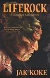 Liferock: A Lost Novel of Earthdawn