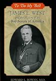 To Do My Best: James E. West and the History of the Boy Scouts of America