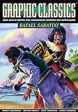 Graphic Classics Volume 13: Rafael Sabatini (Graphic Classics (Graphic Novels)) (Graphic Classics (Graphic Novels))