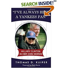 I've Always Been a Yankees Fan: Hillary Clinton in Her Own Words