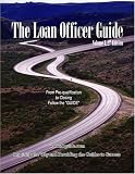 The Loan Officer Guide, Vol. I (Second Edition)