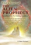 THE ALIEN PROPHESY: (Tinr's Journal) Revelations Of A Galaxy Goddess