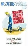 Working Daze: Managers and other unnatural disasters