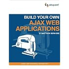 Build Your Own Ajax Web Applications