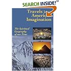 Click here to buy Travels in an American Imagination: The Spiritual Geography of Our Time by  Lee Foster.