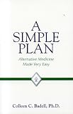 A Simple Plan: Alternative Medicine Made Very Easy