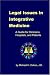 Legal Issues in Integrative Medicine