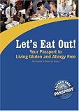 Let’s Eat Out!: Your Passport to Living Gluten And Allergy Free