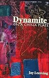 Dynamite on a China Plate