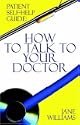 Patient Self-help Guide: How to Talk to Your Doctor
