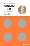 The Winning Helix: The Art of Learning and Manifesting Your True Potential