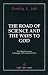 The Road of Science and the Ways to God (The Gifford Lectures)