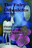 The Fairy Chronicles Book Four: Firefly And the Quest of the Black Squirrel