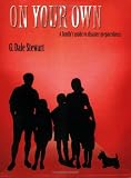 On Your Own: A Family's Guide to Disaster Preparedness