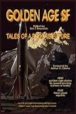 Golden Age SF: Tales of a Bygone Future