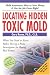 Locating Hidden Toxic Mold: Revised Edition Picture