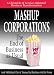Mashup Corporations: The End of Business as Usual