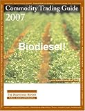 Commodity Futures Trading Guide 2007: Almanac, Calendar, Encyclopedia, Yearbook