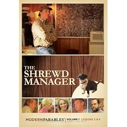 The Shrewd Manager - Modern Parables Vol 1, Lessons 5 & 6