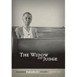 The Widow and Judge - Modern Parables Vol 1, Lessons 7 & 8