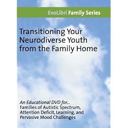 Transitioning Your Neurodiverse Youth from the Family Home