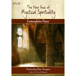The New Face of Mystical Spirituality - Contemplative Prayer