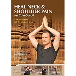 Heal Neck & Shoulder Pain with Cain Carroll
