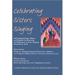 Celebrating Sisters Singing: An Evening of Poetry, Music, and Original Art Honoring the Publication of Sisters Singing November 8, 2008