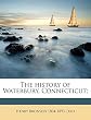 The History of Waterbury, Connecticut
