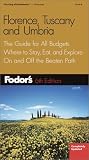 Fodors Florence, Tuscany, Umbria, 6th Edition: The Guide for All Budgets, Where to Stay, Eat, and Explore On and Off the Beaten Path (Fodors Gold Guides)
