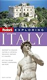 Fodors Exploring Italy, 6th Edition (Exploring Guides)