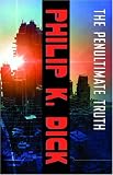 The Penultimate Truth: A Novel