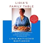 Lidia's Family Table: More Than 200 Fabulous Recipes to Enjoy Every Day-With Wonderful Ideas for Variations and Improvisations 