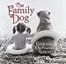 Linda Sunshine: The Family Dog: Celebrating Our Favorite Relative