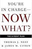 You`re in Charge--Now What?: The 8 Point Plan