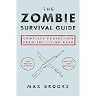 The Zombie Survival Guide: Complete Protection from the Living Dead