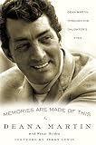 Memories Are Made of This: Dean Martin Through His Daughters Eyes