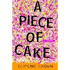 A Piece of Cake: A Memoir