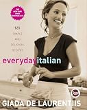 Everyday Italian: 125 Simple and Delicious Recipes