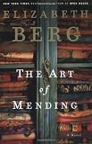 The Art of Mending: A Novel (Berg, Elizabeth)