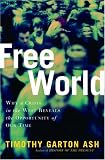 Free World: America, Europe, and the Surprising Future of the West
